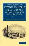 Voyage en Syrie et en Égypte pendant les années 1783, 1784 et 1785 cover