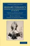 Madame Tussaud's Memoirs and Reminiscences of France cover