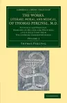 The Works, Literary, Moral, and Medical, of Thomas Percival, M.D.: Volume 1 cover