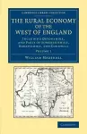 The Rural Economy of the West of England: Volume 1 cover