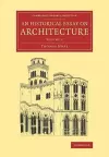 An Historical Essay on Architecture: Volume 1 cover