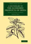 A Dictionary of the Economic Products of India: Volume 2, Cabbage to Cyperus cover