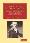 The Works of Sir Joshua Reynolds: Volume 1 cover