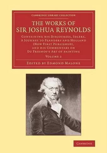 The Works of Sir Joshua Reynolds: Volume 2 cover