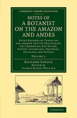 Notes of a Botanist on the Amazon and Andes cover