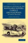 Historical Account of the Navigable Rivers, Canals, and Railways, of Great Britain cover