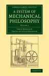 A System of Mechanical Philosophy cover