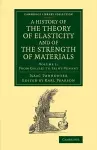 A History of the Theory of Elasticity and of the Strength of Materials cover