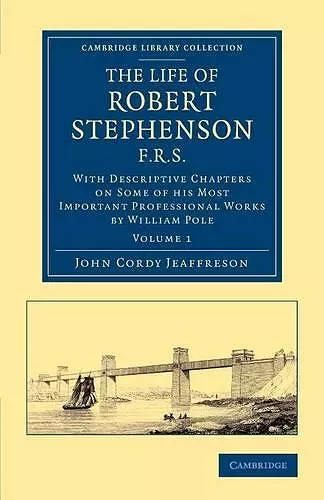 The Life of Robert Stephenson, F.R.S. cover