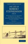 The Life of Robert Stephenson, F.R.S. cover