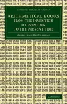 Arithmetical Books from the Invention of Printing to the Present Time cover