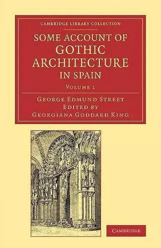 Some Account of Gothic Architecture in Spain cover