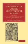 Some Account of Gothic Architecture in Spain cover