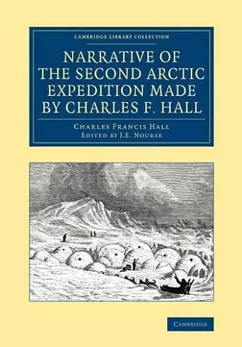 Narrative of the Second Arctic Expedition Made by Charles F. Hall cover