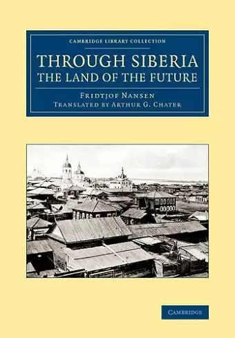 Through Siberia, the Land of the Future cover