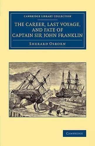 The Career, Last Voyage, and Fate of Captain Sir John Franklin cover