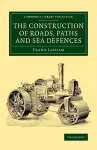 The Construction of Roads, Paths and Sea Defences cover