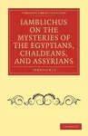 Iamblichus on the Mysteries of the Egyptians, Chaldeans, and Assyrians cover