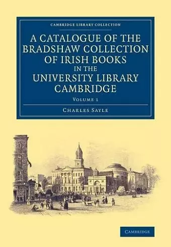 A Catalogue of the Bradshaw Collection of Irish Books in the University Library Cambridge cover