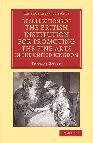 Recollections of the British Institution for Promoting the Fine Arts in the United Kingdom cover