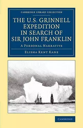 The U.S. Grinnell Expedition in Search of Sir John Franklin cover