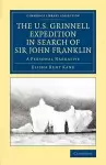 The U.S. Grinnell Expedition in Search of Sir John Franklin cover