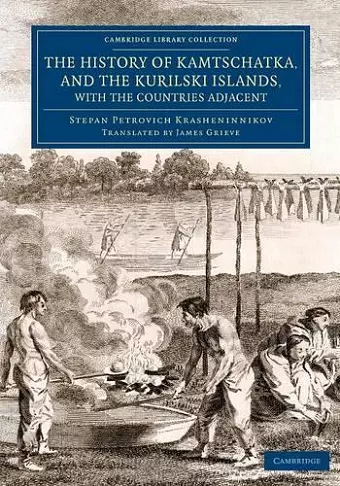 The History of Kamtschatka, and the Kurilski Islands, with the Countries Adjacent cover