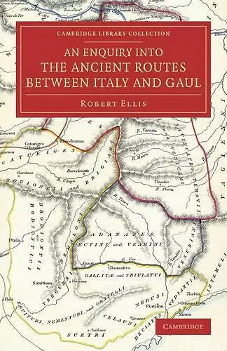 An Enquiry into the Ancient Routes between Italy and Gaul cover