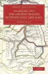 An Enquiry into the Ancient Routes between Italy and Gaul cover