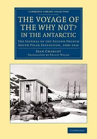 The Voyage of the 'Why Not?' in the Antarctic cover