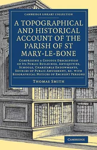 A Topographical and Historical Account of the Parish of St Mary-le-Bone cover