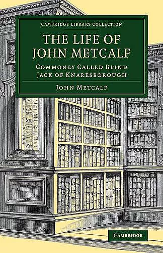 The Life of John Metcalf cover
