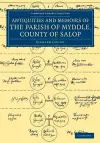 The Antiquities and Memoirs of the Parish of Myddle, County of Salop cover