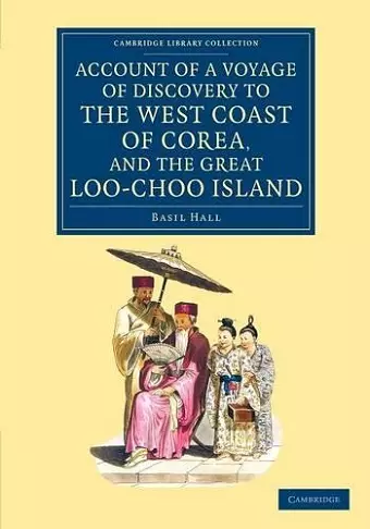 Account of a Voyage of Discovery to the West Coast of Corea, and the Great Loo-Choo Island cover