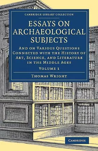 Essays on Archaeological Subjects cover