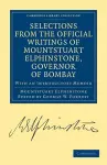 Selections from the Minutes and Other Official Writings of the Honourable Mountstuart Elphinstone, Governor of Bombay cover