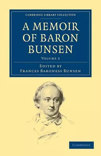 A Memoir of Baron Bunsen: Volume 2 cover