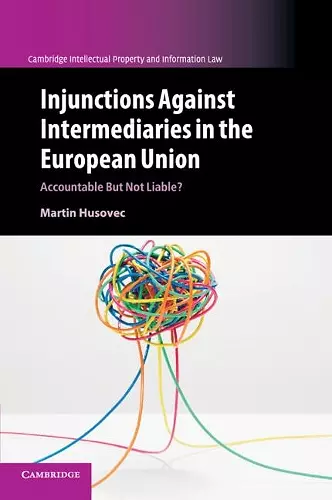 Injunctions against Intermediaries in the European Union cover