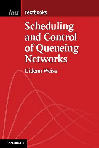 Scheduling and Control of Queueing Networks cover