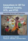 Innovations in CBT for Childhood Anxiety, OCD, and PTSD cover