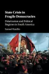 State Crisis in Fragile Democracies cover