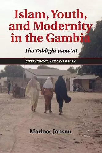 Islam, Youth, and Modernity in the Gambia cover