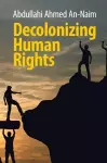 Decolonizing Human Rights cover
