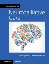 Case Studies in Neuropalliative Care cover