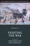 The Cambridge History of the Second World War: Volume 1, Fighting the War cover