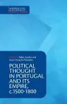 Political Thought in Portugal and its Empire, c.1500–1800: Volume 1 cover