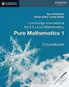 Cambridge International AS & A Level Mathematics: Pure Mathematics 1 Coursebook cover