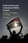 Youth Activism and Contentious Politics in Egypt cover