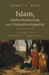 Islam, Authoritarianism, and Underdevelopment cover
