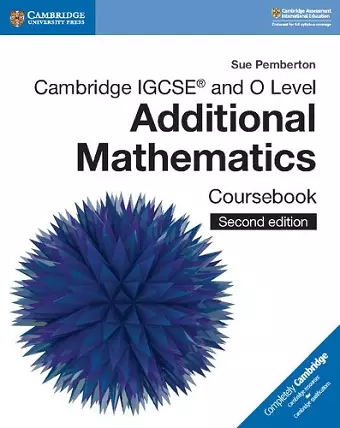 Cambridge IGCSE™ and O Level Additional Mathematics Coursebook cover